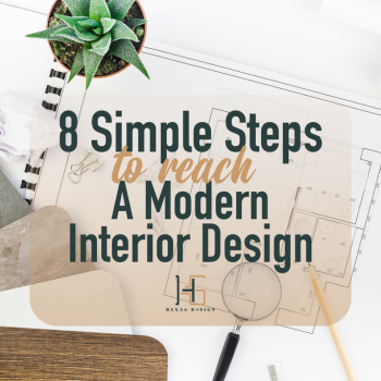 8 Simple Steps To Reach A Modern Interior Design